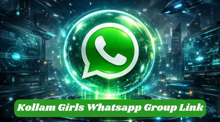 Kollam Girls Whatsapp Group Link