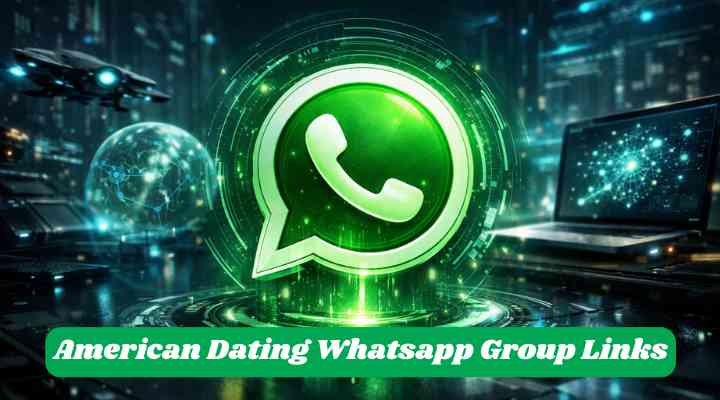 American Dating Whatsapp Group Links