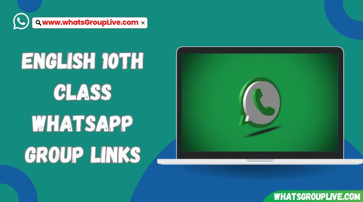 English 10th Class Whatsapp Group Links English 10th Class Whatsapp Group Links