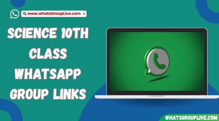 Science 10th Class Whatsapp Group Links