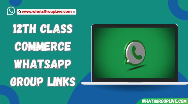12th Class Commerce Whatsapp Group Links