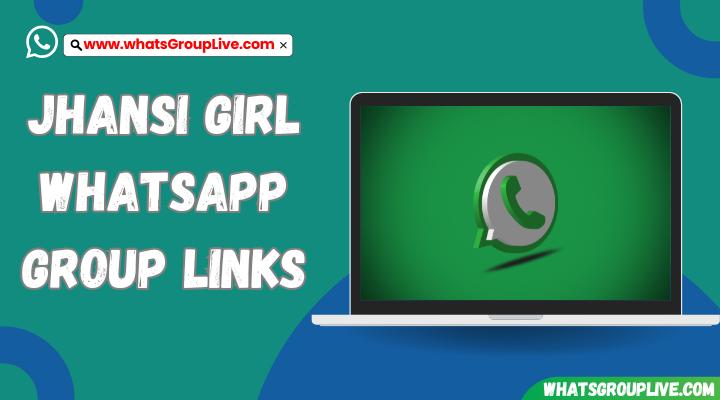Jhansi Girl Whatsapp Group Links