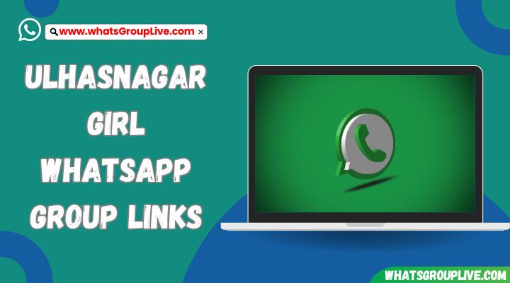 Ulhasnagar Girl Whatsapp Group Links