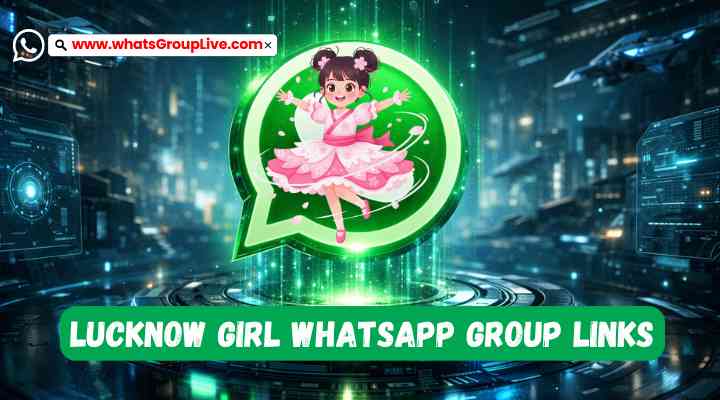 Lucknow Girl Whatsapp Group Links