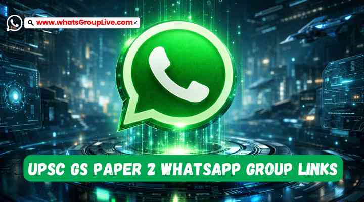 UPSC GS Paper 2 Whatsapp Group Links