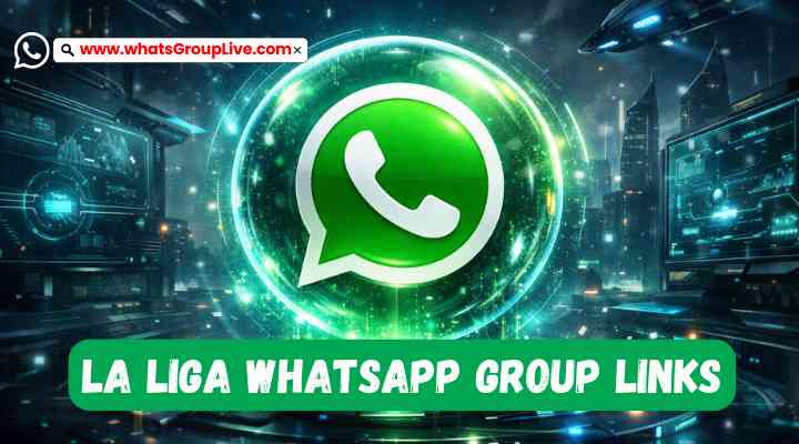 La Liga Whatsapp Group Links