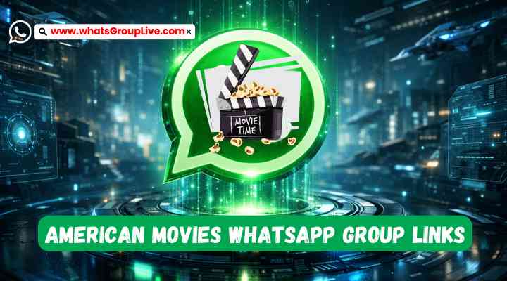 American Movies Whatsapp Group Links