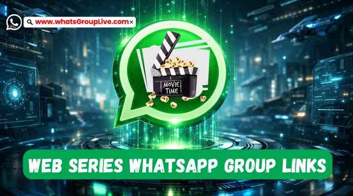 Web Series Whatsapp Group Links