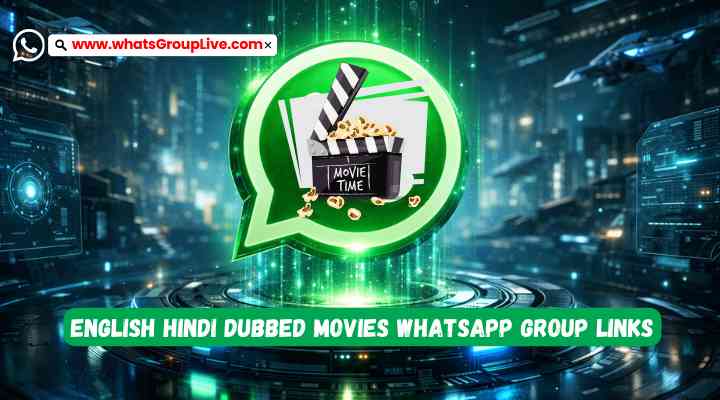 English Hindi Dubbed Movies Whatsapp Group Links