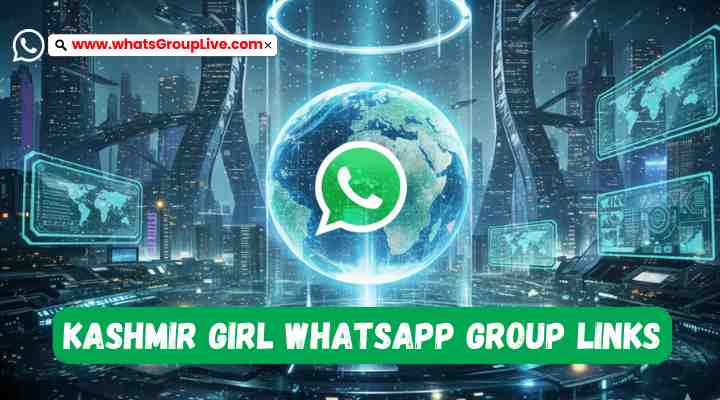 Kashmir Girl Whatsapp Group Links