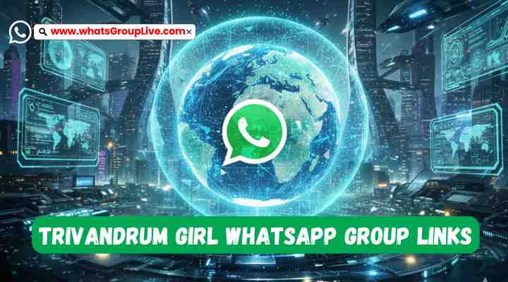 Trivandrum Girl Whatsapp Group Links