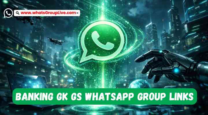 Banking GK GS Whatsapp Group Links