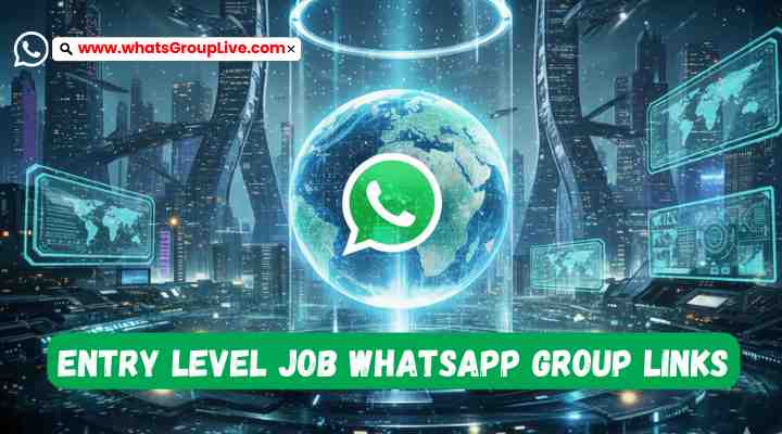 Entry Level Job Whatsapp Group Links