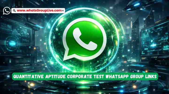 Quantitative Aptitude Corporate Test Whatsapp Group Links