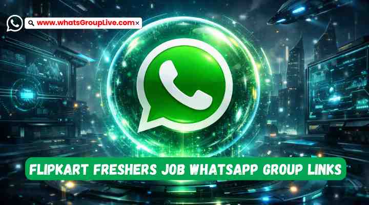 Flipkart Freshers Job Whatsapp Group Links