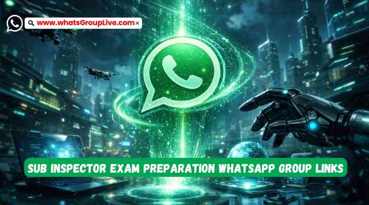 Sub Inspector Exam Preparation Whatsapp Group Links