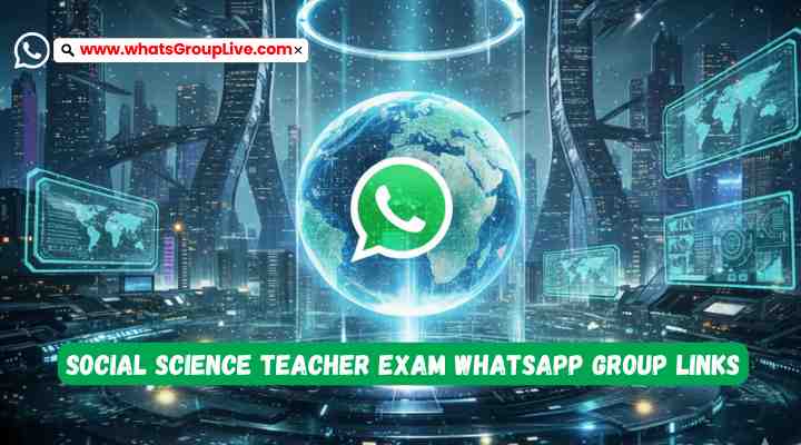 Social Science Teacher Exam Whatsapp Group Links