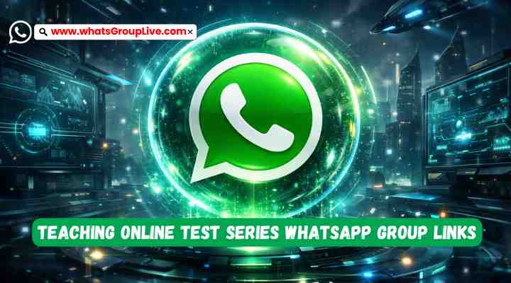 Teaching Online Test Series Whatsapp Group Links