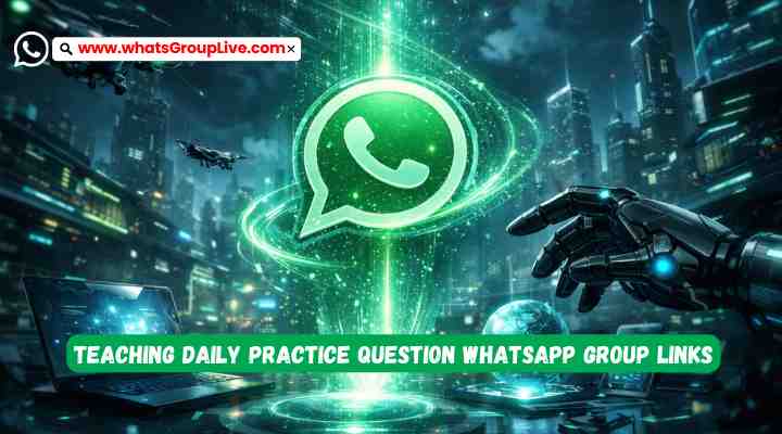 Teaching Daily Practice Question Whatsapp Group Links