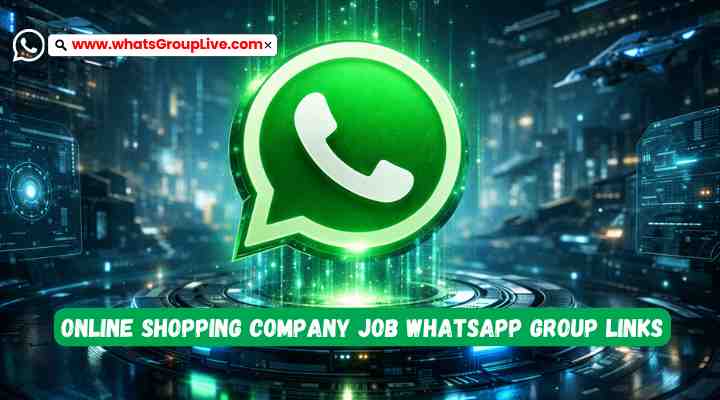 Online Shopping Company Job Whatsapp Group Links