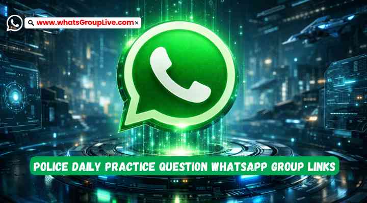 Police Daily Practice Question Whatsapp Group Links