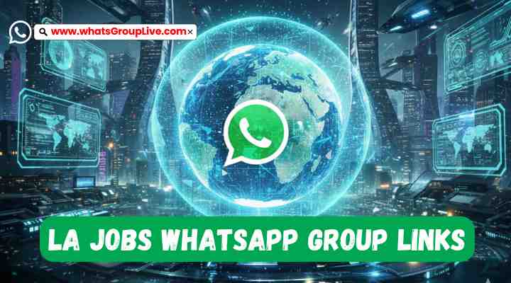 LA Jobs Whatsapp Group Links