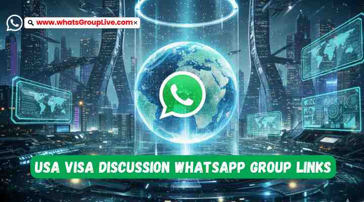 USA Visa Discussion Whatsapp Group Links