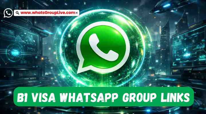 B1 Visa Whatsapp Group Links
