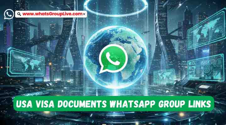 USA Visa Documents Whatsapp Group Links