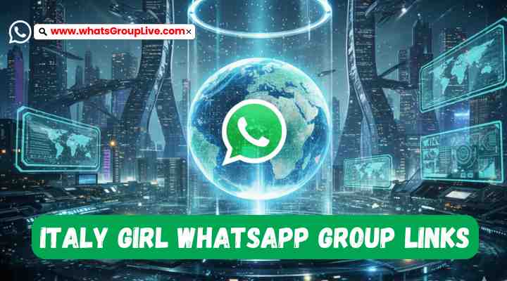 Italy Girl Whatsapp Group Links