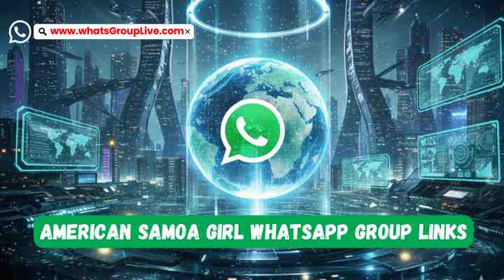 American Samoa Girl Whatsapp Group Links