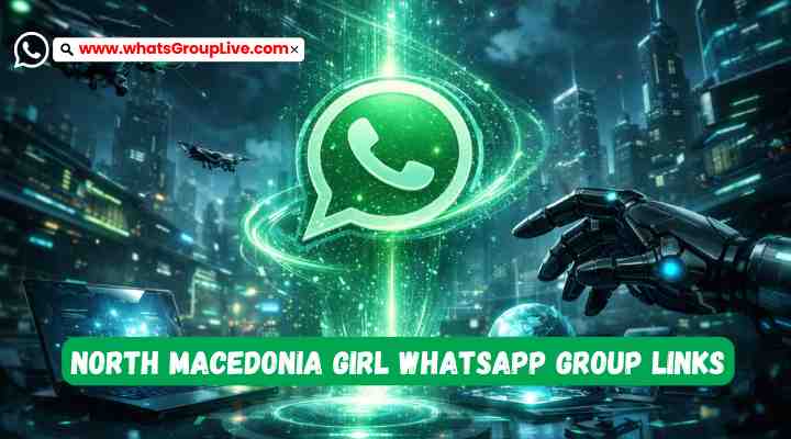 North Macedonia Girl Whatsapp Group Links