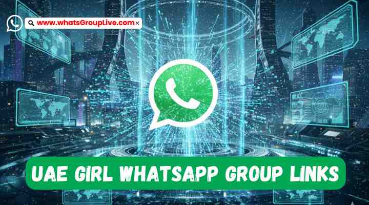 UAE Girl Whatsapp Group Links