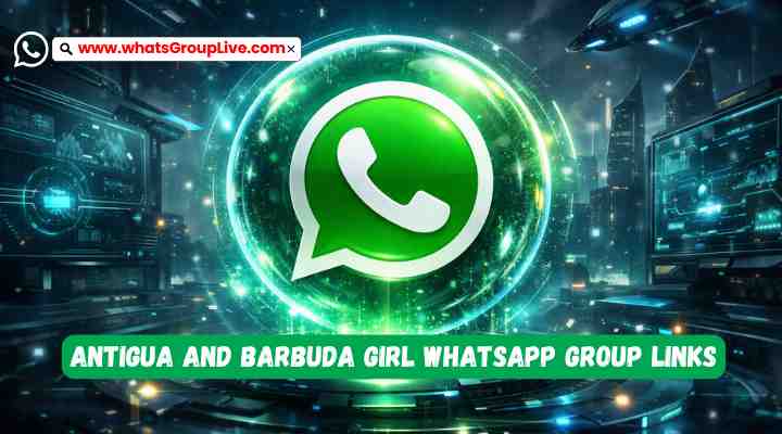 Antigua and Barbuda Girl Whatsapp Group Links