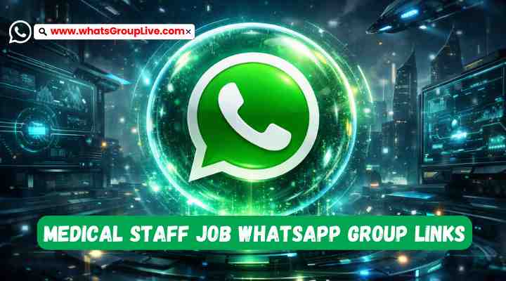 Medical Staff Job Whatsapp Group Links