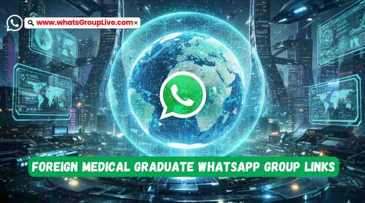 Foreign Medical Graduate Whatsapp Group Links