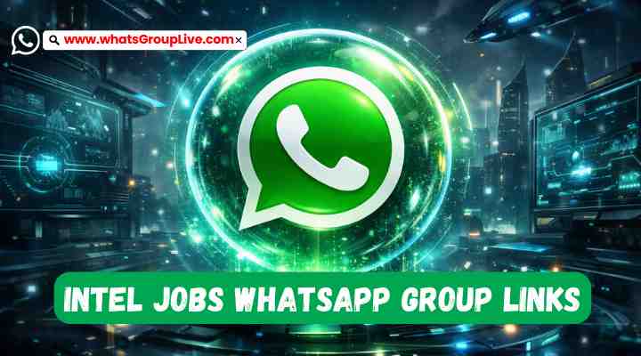 Intel Jobs Whatsapp Group Links