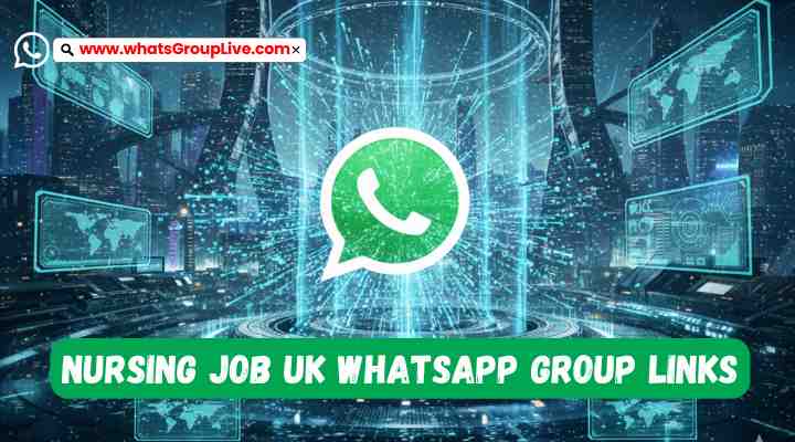 Nursing Job UK Whatsapp Group Links