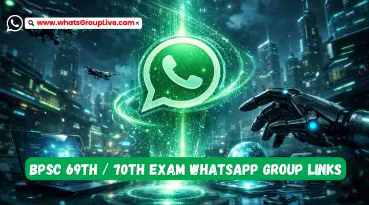 BPSC 69th / 70th Exam Whatsapp Group Links
