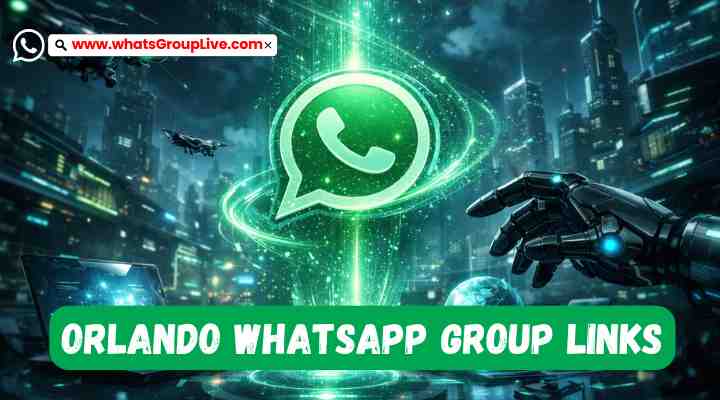 Orlando Whatsapp Group Links