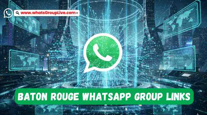 Baton Rouge Whatsapp Group Links