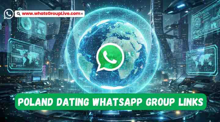 Poland Dating Whatsapp Group Links