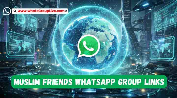 Muslim Friends Whatsapp Group Links