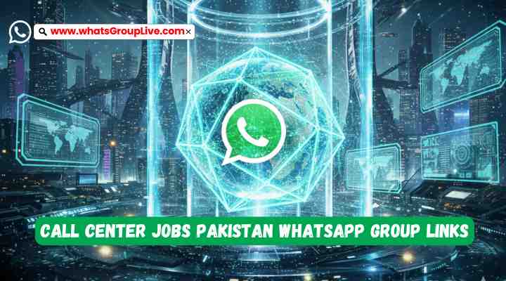 Call Center Jobs Pakistan Whatsapp Group Links