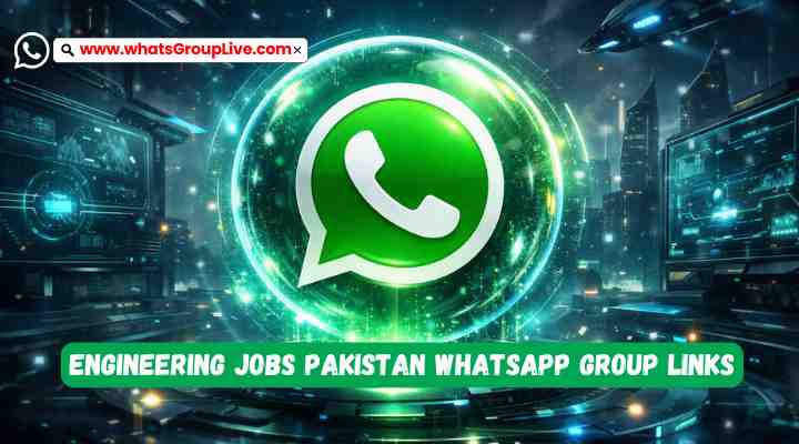 Engineering Jobs Pakistan Whatsapp Group Links