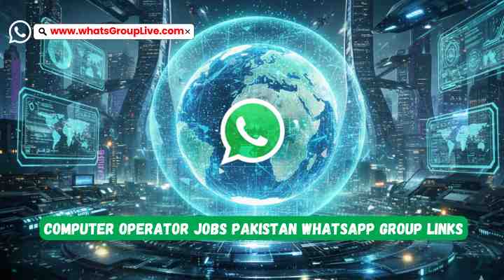 Computer Operator Jobs Pakistan Whatsapp Group Links