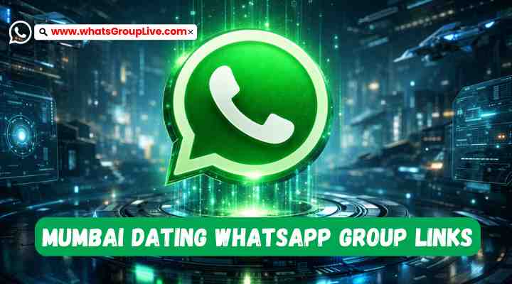 Mumbai Dating Whatsapp Group Links
