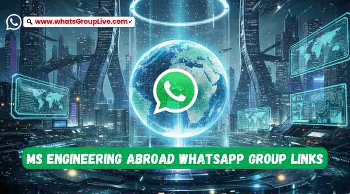 MS Engineering Abroad Whatsapp Group Links